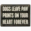 Dogs Leave Paw Prints Sign