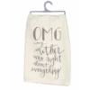 "OMG...Mother Was Right About Everything" Dish Towel
