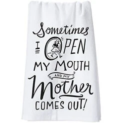Open My Mouth And My Mother Comes Out Dish Towel